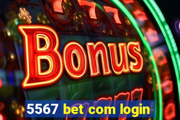 5567 bet com login